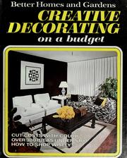 Cover of: Better homes and gardens creative decorating on a budget. by 