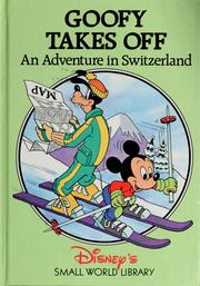 Cover of: Goofy takes off: an adventure in Switzerland.