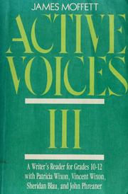 Cover of: Active voices III by [selected by] James Moffett, with Patricia Wixon ... [et al.].