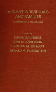 Cover of: Violent individuals and families: a handbook for practitioners