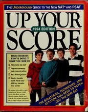 Cover of: Up your score: the underground guide to the new SAT and PSAT