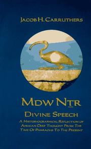 Cover of: Mdw Dtr: Divine Speech: A Historiographical Reflection of African Deep Thought from the Time of the Pharaohs to the Present