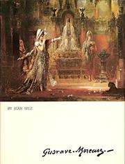 Cover of: Gustave Moreau by Jean Selz ; [transl. from the French by Alice Sachs]