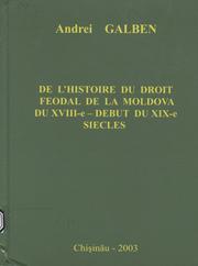 Cover of: De L'histoire du droit feodal de la Moldova du XVIII-e - debut XIX-e siecle (la periode turco-fanariote)