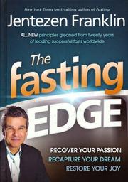 Cover of: The fasting edge by Jentezen Franklin