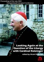Cover of: Looking Again at the Question of the Liturgy With Cardinal Ratzinger: Proceedings of the July 2001 Fontgombault Liturgical Conference