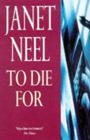 Cover of: To Die For by Janet Neel, Janet Neel