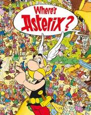Cover of: Where's Asterix by 