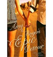 Amy and Roger's Epic Detour by Morgan Matson