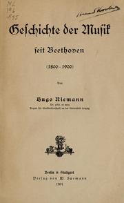 Cover of: Geschichte der Musik seit Beethoven (1800-1900)
