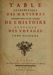 Histoire générale des voyages, ou, Nouvelle collection de toutes les relations de voyages par mer e…