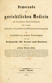 Cover of: Memoranda der gerichtlichen Medicin: mit besonderer Berücksichtigung der neuern deutschen, preussischen und rheinischen Gesetzgebung als Leitfaden zu seinen Vorlesungen und zum Gebrauche für Aerzte und Juristen