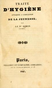 Cover of: Traité d'hygiène appliquée à l'éducation de la jeunesse