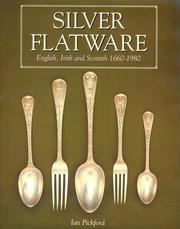 Cover of: Silver flatware: English, Irish, and Scottish, 1660-1980