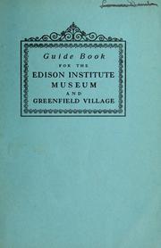 Cover of: A guide book for the Edison Institute Museum and Greenfield Village