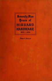 Cover of: Seventy-five years of Hibbard hardware by Kelly, Fred C.