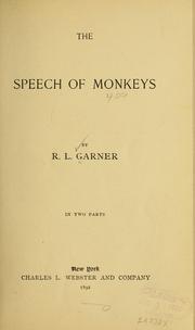 Cover of: The speech of monkeys by Richard Lynch Garner