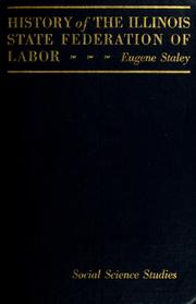 Cover of: History of the Illinois state federation of labor