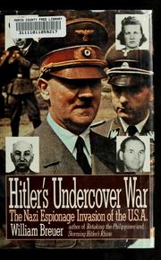 Cover of: Hitler's undercover war: the Nazi espionage invasion of the U.S.A.