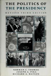 Cover of: The politics of the presidency by Norman C Thomas