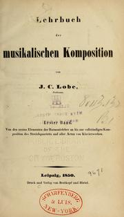 Cover of: Lehrbuch der musikalischen Komposition by Johann Christian Lobe