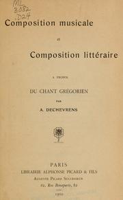 Cover of: Composition musicale et composition littéraire a propos du chant grégorien