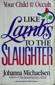 Like lambs to the slaughter by Johanna Michaelsen