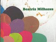 Beatriz Milhazes by Beatriz Milhazes, Paula Herkenhoff, Katya Garcia-Anton, Christian Lacroix, Federic Paul, Simon Wallis