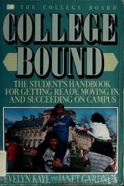 Cover of: College bound: the student's handbook for getting ready, moving in, and succeeding on campus