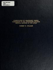 Cover of: Computation of hemispheric energy conversion in the atmosphere utilizing vertical motions at five levels
