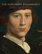 Cover of: The Northern Renaissance: Dürer to Holbein