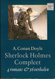 Cover of: Sherlock Holmes compleet by A. Conan Doyle ; [vert. uit het Engels door Mariëlla Snel ... et al.]