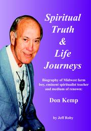 Cover of: Spiritual Truth & Life Journeys: Biography of Don Kemp