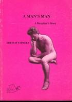 Cover of: A Man's Man by Miriam Saphira