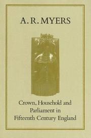 Cover of: Crown, household, and Parliament in fifteenth century England