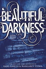 Cover of: Beautiful Darkness (Beautiful Creatures Series, Book 2) by 