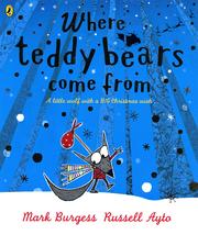 Cover of: Where Teddy Bears Come From by Mark Burgess