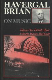 Cover of: Havergal Brian on Music: British Music (Musicians on Music)