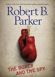 Cover of: Boxer and the Spy by Robert B. Parker