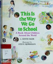 Cover of: This is the way we go to school by Edith Baer