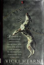 Cover of: Animal happiness by Vicki Hearne