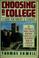 Cover of: Choosing a college