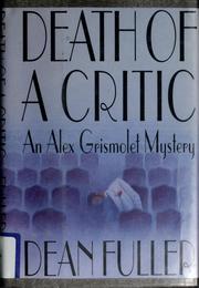 Cover of: Death of a critic: an Alex Grismolet mystery