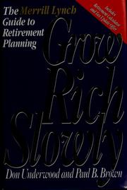 Cover of: Grow rich slowly: the Merrill Lynch guide to retirement planning