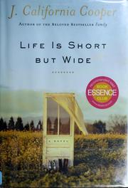 Cover of: Life is short but wide by J. California Cooper