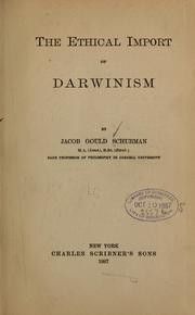 Cover of: The ethical import of Darwinism by Jacob Gould Schurman