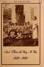 Cover of: And that's the way it was: 1920-1980 : the 60-year history of Extension home economics work in North Carolina