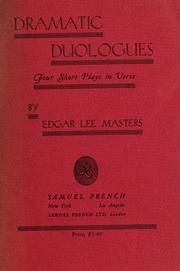 Cover of: Dramatic duologues: four short plays in verse