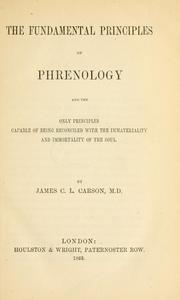 Cover of: The fundamental principles of phrenology are the only principles capable of being reconciled with the immateriality and immortality of the soul