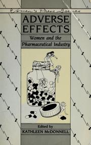 Cover of: Adverse Effects: women and the pharmaceutical industry